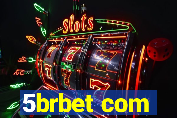 5brbet com